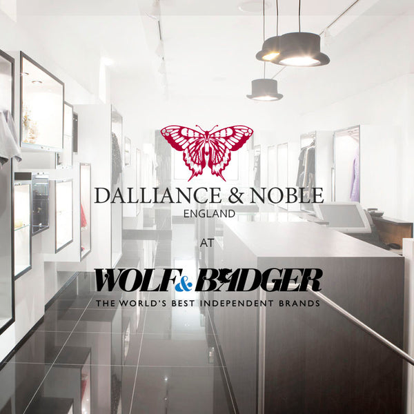 Dalliance & Noble in Wolf & Badger